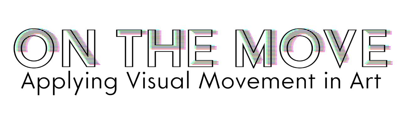 on the move, applying visual movement in art